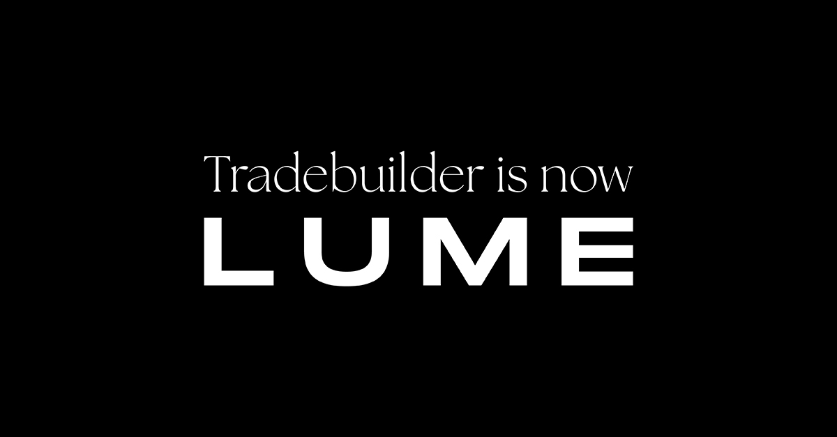 Tradebuilder Is Now Lume: New Name, Same Fire!